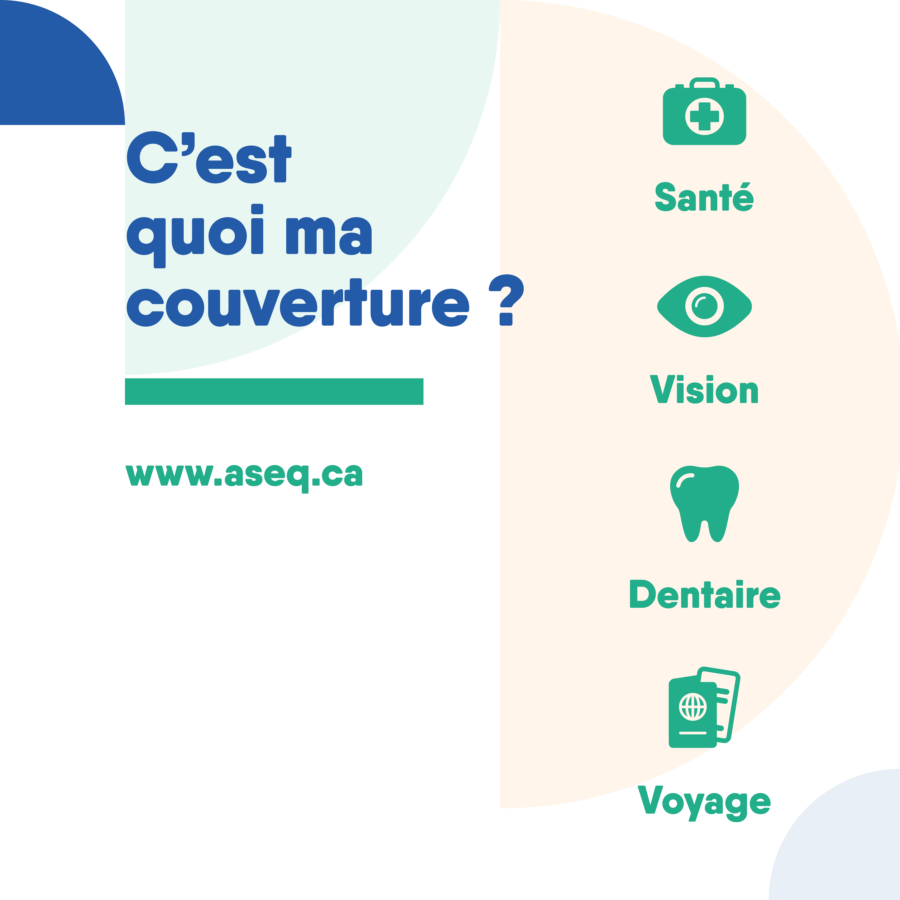 Une description de la couverture complète de l'assurance est disponible sur le site web www.aseq.ca 